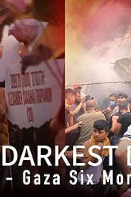 The Darkest Days: Israel-Gaza Six Months On (2024) poster