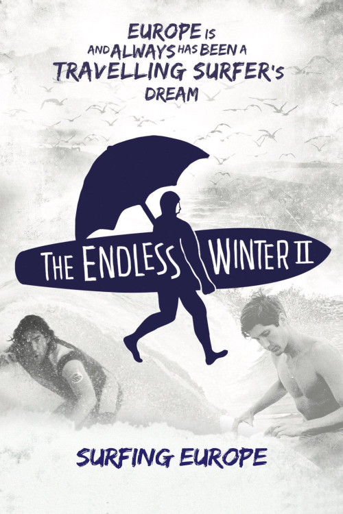 The Endless Winter II: Surfing Europe (2017) poster