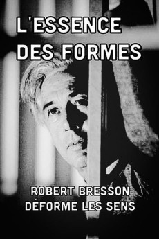 L'essence des formes: Robert Bresson deforme les sens (2010) poster