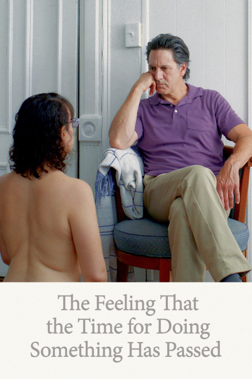 The Feeling That the Time for Doing Something Has Passed (2023) poster