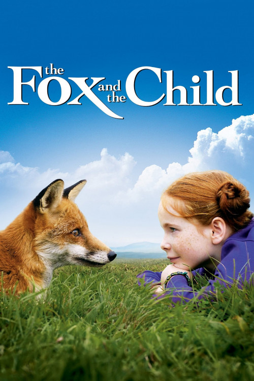 Le renard et l'enfant (2007) poster