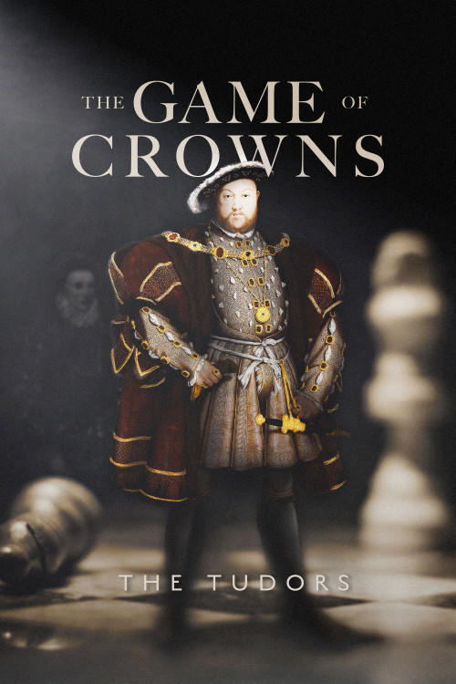 The Game of Crowns: The Tudors (2023) poster