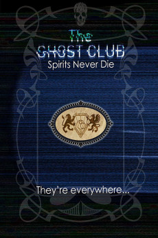 The Ghost Club: Spirits Never Die (2013) poster