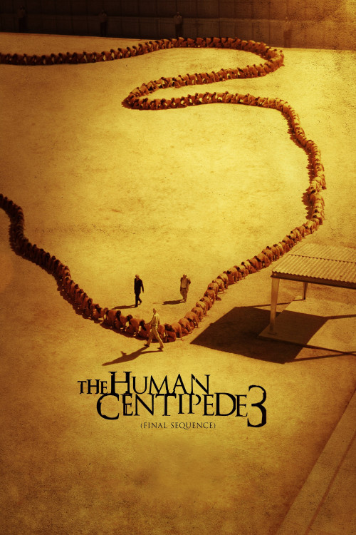 The Human Centipede III (Final Sequence) (2015) poster