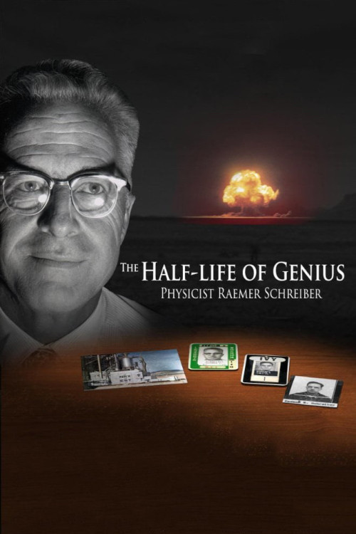 The Half-Life of Genius Physicist Raemer Schreiber (2017) poster