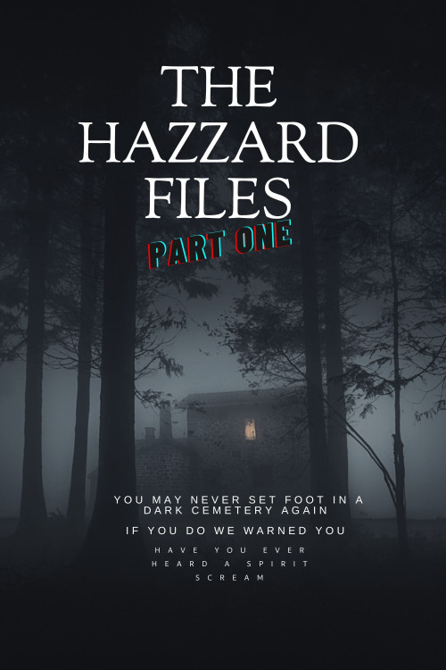 The Hazzard Files: Part One (2024) poster