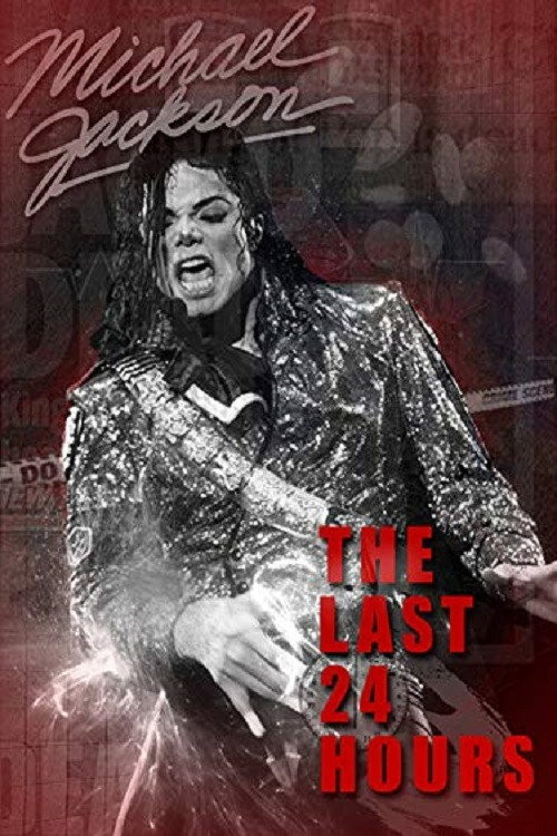 The Last 24 Hours: Michael Jackson (2018) poster