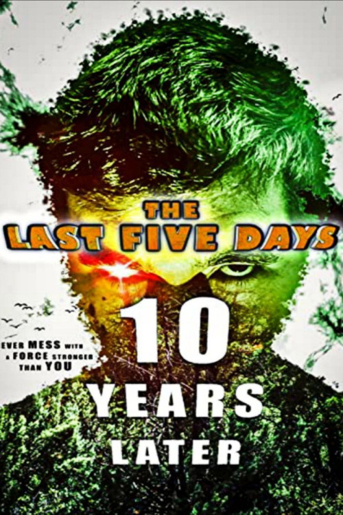 The Last Five Days: 10 Years Later (2021) poster