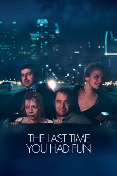 The Last Time You Had Fun (2014) poster