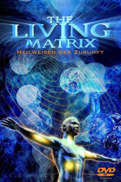 The Living Matrix (2009) poster