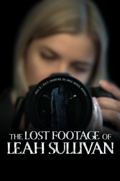 The Lost Footage of Leah Sullivan (2018) poster