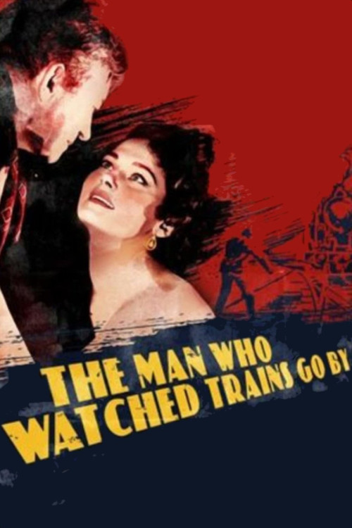The Man Who Watched Trains Go By (1952) poster