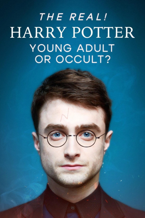 The Real! Harry Potter - Young Adult or Occult? (2024) poster