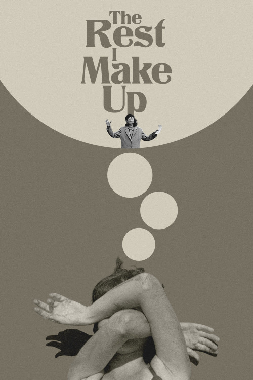 The Rest I Make Up (2018) poster