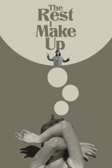 The Rest I Make Up (2018) poster
