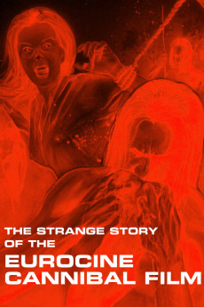 The Strange Story of the Eurocine Cannibal Film (2019) poster