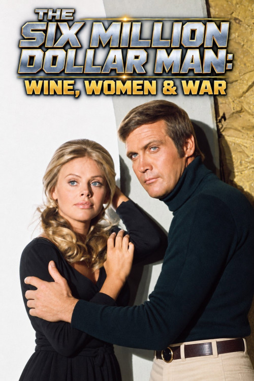 The Six Million Dollar Man: Wine, Women and War (1973) poster