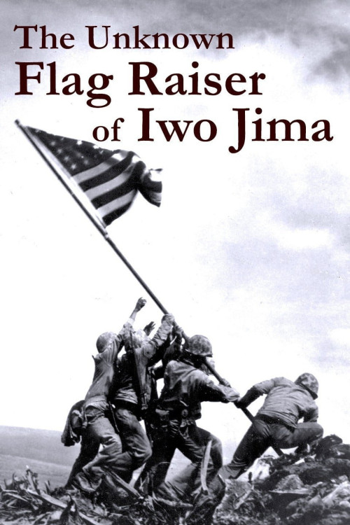 The Unknown Flag Raiser of Iwo Jima (2016) poster