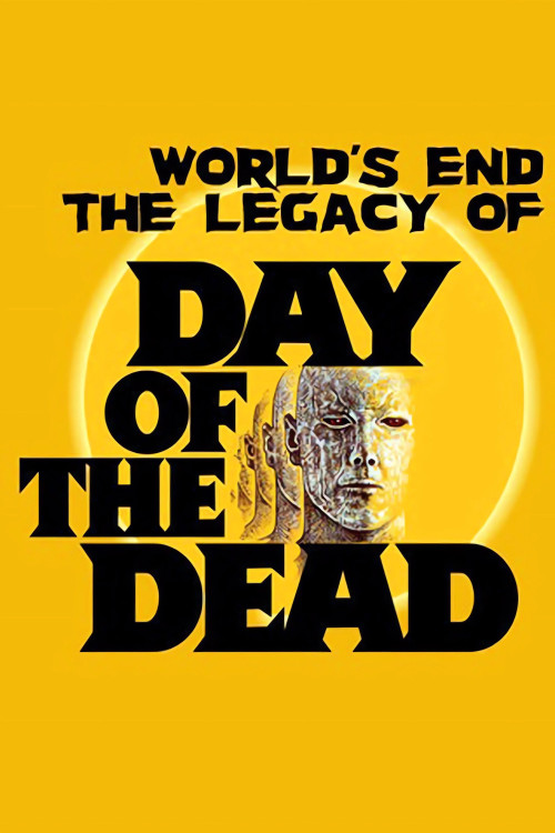 The World's End: The Making of 'Day of the Dead' (2013) poster