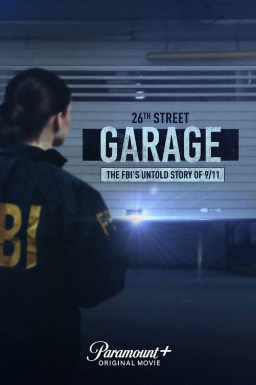 26th Street Garage: The FBI's Untold Story of 9/11 (2021) poster