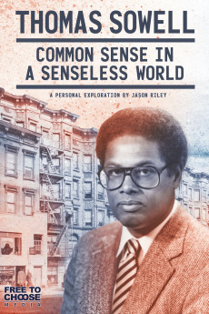 Thomas Sowell: Common Sense in a Senseless World, A Personal Exploration by Jason Riley (2021) poster