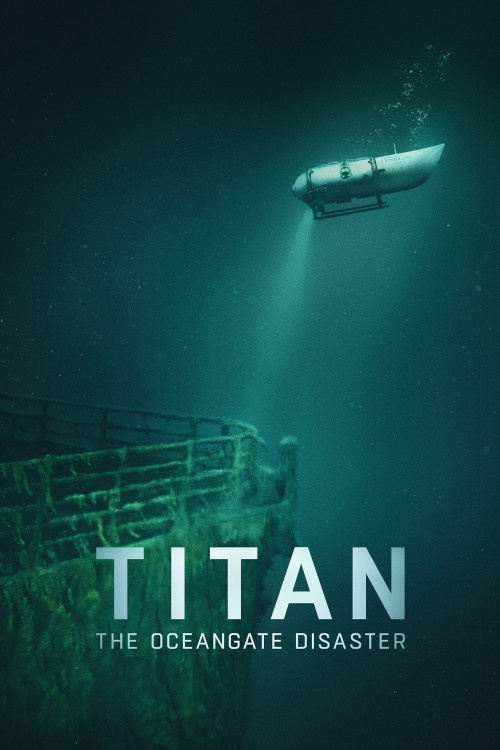 Titan: The OceanGate Disaster (2025) poster