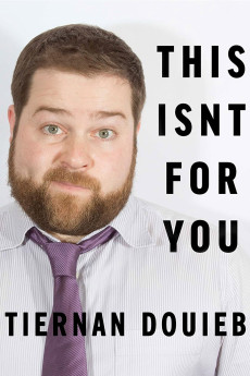 Tiernan Douieb: This Isn't for You (2018) poster