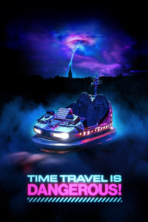 Time Travel Is Dangerous (2024) poster