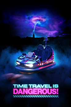 Time Travel Is Dangerous (2024) poster
