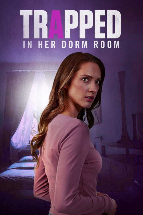Trapped in Her Dorm Room (2025) poster