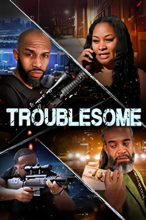Troublesome (2025) poster