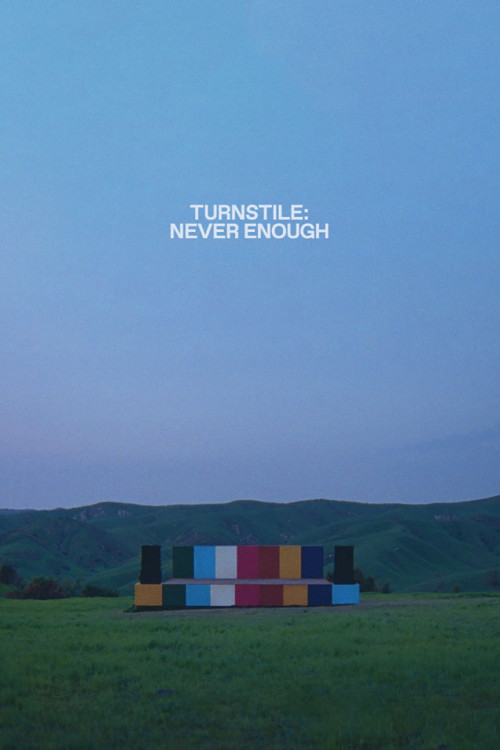 Turnstile: Never Enough (2025) poster