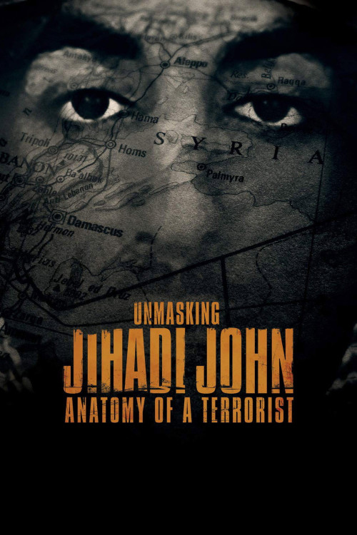 Unmasking Jihadi John: Anatomy of a Terrorist (2019) poster