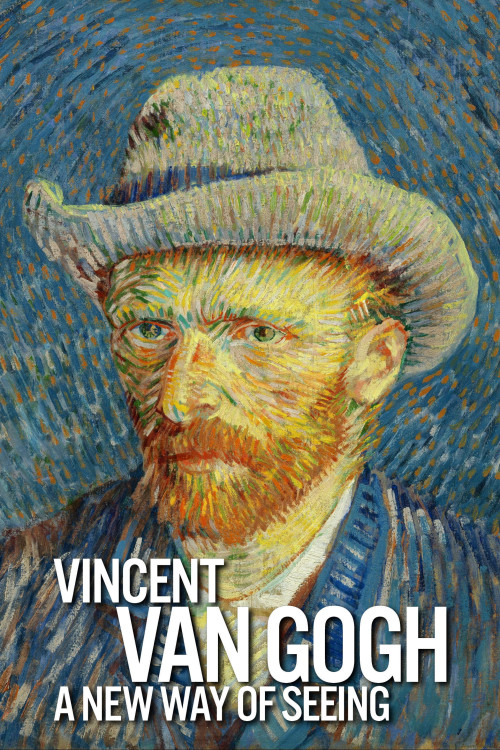 Vincent Van Gogh - A New Way Of Seeing (2015) poster